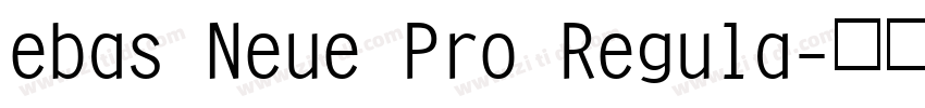 ebas Neue Pro Regula字体转换 ebas Neue Pro Regula字体转换